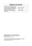 Page 3230
Registro de Usuario
El número de serie de este producto se
puede encontrar en el lado izquierdo del
panel de control. Usted deberá anotar el
número de modelo y número de serie de
este horno en el espacio indicado y
guardar este libro como un registro
permanente de su compra para futuras
referencias.Número de modelo: _________
Número de serie: ___________
Fecha de Compra: __________
Compañía Electrónica de Consumidores Panasonic, 
División de Panasonic Corporacion de Norte Américana
One Panasonic Way...