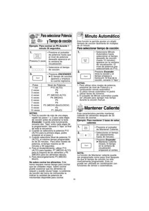 Page 4311
NOTAS:
1. Para utilizar otros niveles de potencia,
presionar de nivel de Potencia y a
continuación minuto automático.
2. Si utiliza minuto automático no podrá
utilizar teclas de números.
3. El pulsador de Minuto automático puede
ser utilizado para agregar más tiempo
durante la cocción manual.
Para seleccionar Potencia
y Tiempo de cocción
NOTAS:
1. Para la cocción de más de una etapa,
repetir los pasos 1 y 2 para cada etapa
de cocción antes de presionar la tecla
Encender. Cuando esta funcionando,...