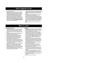 Page 21Care of your Microwave Oven
Safety Precautions
1. Turn the oven off before cleaning. Make sure parts are cool.
2. Keep the inside of the oven clean. When food spatters or
spilled liquids adhere to oven walls, wipe with a damp cloth.
Mild detergent or liquid cleansers may be used if the oven
gets very dirty.
The use of harsh detergent or abrasives is not
recommended.
3. The outside oven surfaces should be cleaned with a damp
cloth. To prevent damage to the operating parts inside the
oven, water should not...