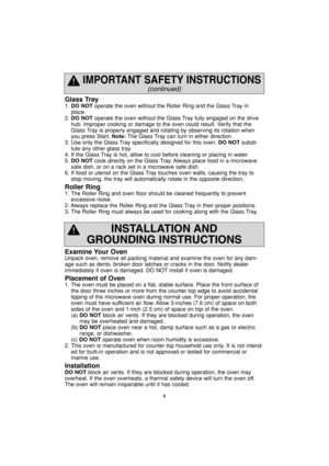 Page 53
Glass Tray
1. DO NOToperate the oven without the Roller Ring and the Glass Tray in
place.
2. DO NOToperate the oven without the Glass Tray fully engaged on the drive
hub. Improper cooking or damage to the oven could result. Verify that the
Glass Tray is properly engaged and rotating by observing its rotation when
you press Start. Note:The Glass Tray can turn in either direction.
3. Use only the Glass Tray specifically designed for this oven. DO NOTsubsti-
tute any other glass tray.
4. If the Glass Tray...