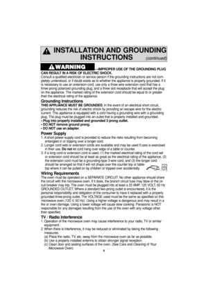 Page 64
—IMPROPER USE OF THE GROUNDING PLUG
CAN RESULT IN A RISK OF ELECTRIC SHOCK. 
Consult a qualified electrician or service person if the grounding instructions are not com-
pletely understood, or if doubt exists as to whether the appliance is properly grounded. If it
is necessary to use an extension cord, use only a three wire extension cord that has a
three prong polarized grounding plug, and a three slot receptacle that will accept the plug
on the appliance. The marked rating of the extension cord...