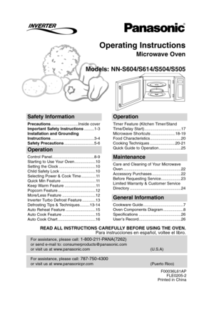 Page 1
Operating Instructions
Microwave Oven
Models: NN-S604/S614/S504/S505
For assistance, please call: 787-750-4300
or visit us at www.panasonicpr.com (Puerto Rico)
For assistance, please call: 1-800-211-PANA(7262)
or send e-mail to: consumerproducts@panasonic.com
or visit us at www.panasonic.com (U.S.A)

Safety Information
Precautions .........................Inside cover
Important Safety Instructions .........1-3
Installation and Grounding
Instructions .......................................3-4
Safety...