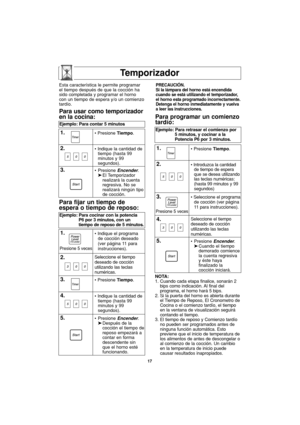 Page 4717
Temporizador
NOTA:
1. Cuando cada etapa finalice, sonarán 2
bips como indicación. Al final del
programa, el horno hará 5 bips.
2. Si la puerta del horno es abierta durante
el Tiempo de Reposo, El Cronometro de
Cocina o el comienzo tardío, el tiempo
en la ventana de visualización seguirá
contando el tiempo.
3. El tiempo de reposo y Comienzo tardío
no pueden ser programados antes de
ninguna función automática. Esto
previene que el inicio de temperatura de
los alimentos de antes de descongelar o
al...