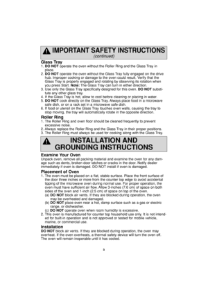 Page 53
Glass Tray
1. DO NOToperate the oven without the Roller Ring and the Glass Tray in
place.
2. DO NOToperate the oven without the Glass Tray fully engaged on the drive
hub. Improper cooking or damage to the oven could result. Verify that the
Glass Tray is properly engaged and rotating by observing its rotation when
you press Start. Note:The Glass Tray can turn in either direction.
3. Use only the Glass Tray specifically designed for this oven. DO NOTsubsti-
tute any other glass tray.
4. If the Glass Tray...