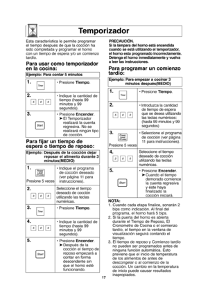 Page 4717
Temporizador
NOTA:
1. Cuando cada etapa finalice, sonarán 2
bips como indicación. Al final del
programa, el horno hará 5 bips.
2. Si la puerta del horno es abierta
durante el Tiempo de Reposo, El
Cronometro de Cocina o el comienzo
tardío, el tiempo en la ventana de
visualización seguirá contando el
tiempo.
3. El tiempo de reposo y Comienzo tardío
no pueden ser programados antes de
ninguna función automática. Esto
previene que el inicio de temperatura
de los alimentos de antes de
descongelar o al...