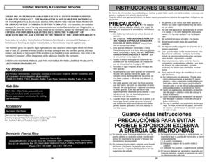 Page 1325 24
INSTRUCCIONES DE SEGURIDAD
PRECAUCIÓN—To reduce
the risk of burns, electric shock, fire, injury to
persons, or exposure to excessive microwave
energy:
1. Lea todas las instrucciones antes de usar el
aparato.
2. Lea y siga las “PRECAUCIÓNES PARA EVI-
TAR POSIBLE EXPOSICION EXCESIVA A
ENERGIA DE MICROONDAS”especificas,
que se encuentran abajo. 
3. Este aparato debe ser conectado a tierra.
Conecte solamente a la toma eléctrica debida-
mente conectada a tierra. Vea las “INSTRUC-
CIONES PARA CONEXIÓN A...