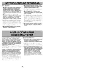 Page 2626
27
Examine Su HornoDesempaque el horno, quite todo el material de
empaque y examine que su horno no tenga ningún
daño, tales como abolladuras, seguros de la puer-
ta rotos o resquebrajaduras en la puerta. Notifique
inmediatamente a su distribuidor si el horno está
dañado.
Ubicación del Horno1. El horno debe ser colocado en una superficie
plana y estable. Para su operación apropiada, el
horno debe tener suficiente corriente de aire.
Deje 10 cm de espacio de ambos lados del
horno y 10 cm de espacio en...