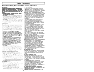 Page 66
Safety Precautions
IMPORTANT
Proper cooking depends upon the power, the
time set and the quantity of food. If you use a
smaller portion than recommended and cook at
the time for the recommended portion, fire can
result. 
1) HOME CANNING / DRYING FOODS / SMALL
QUANTITIES OF FOODS
•
DO NOTuse your oven for home canning, your
oven cannot maintain the food at the proper can-
ning temperature. Improperly canned food may
spoil and be dangerous to consume.
• 
DO NOTdry meats, herbs, fruits or vegetables in...