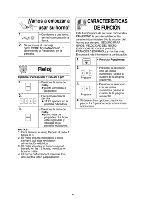 Page 4210
Reloj
Ejemplo: Para ajustar 11:25 am o pm
1.• Presione la tecla de 
Reloj.
➤punto comienza a   
parpadear.
2.• Fije la hora correcta
del día.
➤11:25 aparece en la 
pantalla indicadora.
3.• Presione la tecla de 
Reloj.
➤punto deja de 
parpadear. La hora 
está ingresada y 
ubicada en la
pantalla indicadora.  
NOTAS:
1. Para reiniciar el reloj. Repetir el paso 1
hasta el 3.
2. El Reloj seguirá marcando la hora
siempre que siga recibiendo
alimentación eléctrica.
3. El Reloj visualiza el horario normal...