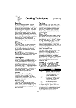 Page 2422
Cooking Techniques(continued)
CoveringAs with conventional cooking, moisture
evaporates during microwave cooking.
Casserole lids or plastic wrap are used for a
tighter seal. When using plastic wrap, vent
the plastic wrap by folding back part of the
plastic wrap from the edge of the dish to
allow steam to escape. Loosen or remove
plastic wrap as recipe directs for stand time.
When removing plastic wrap covers, as well
as any glass lids, be careful to remove them
away from you to avoid steam burns....