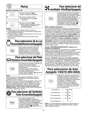 Page 4911
Reloj
Ejemplo: Para ajustar 11:25
1.• Presione la tecla de Reloj.
➤punto comienza a parpadear.
2.• Fije la hora correcta del día.
➤11:25 aparece en la pantalla
indicadora.
3.• Presione la tecla de Reloj.
➤punto deja de parpadear. La hora 
está ingresada y ubicada en la
pantalla indicadora.  
NOTAS:
1. Para reiniciar el reloj. Repetir el paso 1 hasta el 3.
2. El Reloj seguirá marcando la hora siempre que siga recibi-
endo alimentación eléctrica.
3. El Reloj visualiza el horario normal basado en las 12...