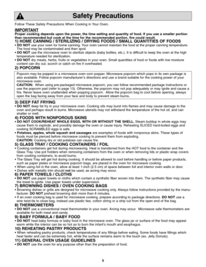 Page 75 Follow These Safety Precautions When Cooking in Your Oven.
IMPORTANT
Proper cooking depends upon the power, the time setting and quantity of food. If you use a smaller portion
than recommended but cook at the time for the recommended portion, fire could result. 
1) HOME CANNING / STERILIZING / DRYING FOODS / SMALL QUANTITIES OF FOODS
• DO NOTuse your oven for home canning. Your oven cannot maintain the food at the proper canning temperature.
The food may be contaminated and then spoil.
• DO NOTuse the...