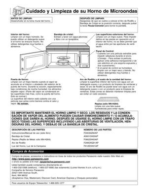 Page 6527
Cuidado y Limpieza de su Horno de Microondas
ANTES DE LIMPIAR:
Desenchufar en la toma mural del horno.DESPUÉS DE LIMPIAR:
Asegúrese de que se vuelve a colocar el Aro de Rodillo y
Bandeja de Cristal en la posición correcta, después pulsar
la tecla Pausa/Cancelarpara borrar la pantalla.
Interior del horno:
Limpiar con un trapo húmedo. Se
puede utilizar un detergente suave
si el horno se ensucia mucho. No
utilizar detergentes muy fuertes o
abrasivos.Bandeja de cristal:
Extraer y lavar con agua jabonosa
y...