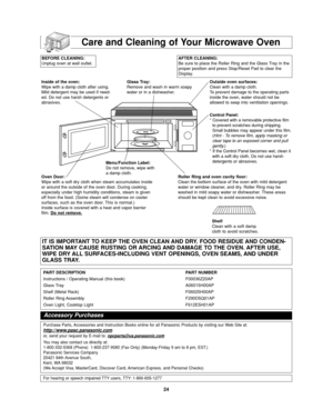 Page 2624
Care and Cleaning of Your Microwave Oven
BEFORE CLEANING:
Unplug oven at wall outlet. AFTER CLEANING:
Be sure to place the Roller Ring and the Glass Tray in the
proper position and press Stop/Reset Pad to clear the
Display.
Inside of the oven:
Wipe with a damp cloth after using.
Mild detergent may be used if need-
ed. Do not use harsh detergents or
abrasives.Glass Tray:
Remove and wash in warm soapy
water or in a dishwasher.Outside oven surfaces:
Clean with a damp cloth. 
To prevent damage to the...