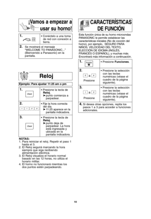 Page 4210
Reloj
Ejemplo: Para ajustar 11:25 am o pm
1.• Presione la tecla de 
Reloj.
➤punto comienza a   
parpadear.
2.• Fije la hora correcta
del día.
➤11:25 aparece en la 
pantalla indicadora.
3.• Presione la tecla de 
Reloj.
➤punto deja de 
parpadear. La hora 
está ingresada y 
ubicada en la
pantalla indicadora.  
NOTAS:
1. Para reiniciar el reloj. Repetir el paso 1
hasta el 3.
2. El Reloj seguirá marcando la hora
siempre que siga recibiendo
alimentación eléctrica.
3. El Reloj visualiza el horario normal...