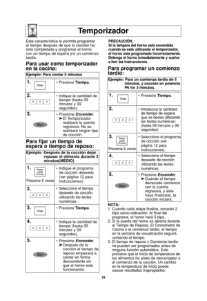 Page 5119
Temporizador
NOTA:
1. Cuando cada etapa finalice, sonarán 2
bips como indicación. Al final del
programa, el horno hará 5 bips.
2. Si la puerta del horno es abierta durante
el Tiempo de Reposo, El Cronometro de
Cocina o el comienzo tardío, el tiempo
en la ventana de visualización seguirá
contando el tiempo.
3. El tiempo de reposo y Comienzo tardío
no pueden ser programados antes de
ninguna función automática. Esto
previene que el inicio de temperatura de
los alimentos de antes de descongelar o
al...