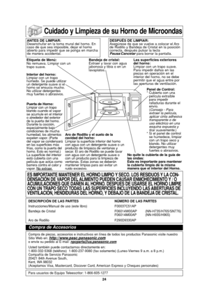 Page 5624
Cuidado y Limpieza de su Horno de Microondas
ANTES DE LIMPIAR:
Desenchufar en la toma mural del horno. En
caso de que sea imposible, dejar el horno
abierto para impedir que se ponga en marcha
de manera accidental.DESPUÉS DE LIMPIAR:
Asegúrese de que se vuelve a colocar el Aro
de Rodillo y Bandeja de Cristal en la posición
correcta, después pulsar la tecla
Pausa/Cancelarpara borrar la pantalla.
Etiqueta de Menú:
No remueva. Limpiar con un
trapo suave.
Interior del horno:
Limpiar con un trapo
húmedo. Se...