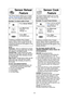 Page 1816
Sensor Reheat   
FeatureSensor Cook    
Feature
NOTE:
Casseroles- Add 3 to 4 tablespoons of liquid,
cover with lid or vented plastic wrap. Stir when
time appears in the display window.
Canned foods- Empty contents into casse-
role dish or serving bowl, cover dish with lid or
vented plastic wrap. After reheating, let stand
for a few minutes.
Plate of food- Arrange food on plate; top with
butter, gravy, etc. Cover with lid or vented
plastic wrap. After reheating, let stand for a
few minutes.
DO NOT USE...