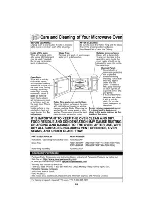 Page 2624
BEFORE CLEANING:
Unplug oven at wall outlet. If outlet is inacces-
sible, leave oven door open while cleaning.AFTER CLEANING:
Be sure to place the Roller Ring and the Glass
Tray in the proper position and press
Stop/Reset Pad to clear the Display.
Oven Door:
Wipe with a soft dry
cloth when steam
accumulates inside or
around the outside of
the oven door. During
cooking, especially
under high humidity
conditions, steam is
given off from the
food. (Some steam
will condense on cool-
er surfaces, such as...