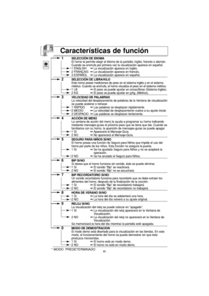 Page 4311
1SELECCIÓN DE IDIOMA
El horno le permite elegir el idioma de la pantalla: inglés, francés o alemán. 
Cuando se enchufa por primera vez la visualización aparece en español.
1 ENGLISH➻ La visualización aparece en inglés.
2 FRANÇAIS➻ La visualización aparece en francés.
3 ESPAÑOL➻La visualización aparece en español.
2SELECCIÓN DE LIBRA/KILO
Este horno posee mediciones de peso en el sistema inglés y en el sistema 
métrico. Cuando se enchufa, el horno visualiza el peso en el sistema métrico.
1 LB➻ El peso...