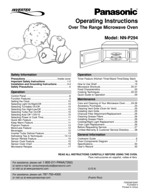 Page 1Operating Instructions
Over The Range Microwave Oven
Model: NN-P294
For assistance, please call: 787-750-4300
or visit us at www.panasonicpr.com (Puerto Rico)
For assistance, please call: 1-800-211-PANA(7262)
or send e-mail to: consumerproducts@panasonic.com
or visit us at www.panasonic.com (U.S.A)
Safety Information
Precautions................................................Inside cover
Important Safety Instructions.................................1-2
Installation and Grounding...