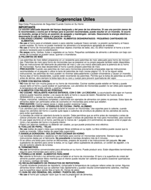 Page 395 Siga Estas Precauciones de Seguridad Cuando Cocine en Su Horno
IMPORTANTE
La cocción adecuada depende del tiempo designado y del peso de los alimentos. Si usa una porción menor de
la recomendada y cocina por el tiempo para la porción recomendada, puede resultar en un incendio. Si ocurre
un incendio, ponga el horno en posición de apagado y manténgalo  cerrado. Desconecte la energía eléctrica o
desconecte la caja de fusibles o el panel de control.
1) ENLATADO CASERO / ESTERILIZACIÓN / ALIMENTOS...