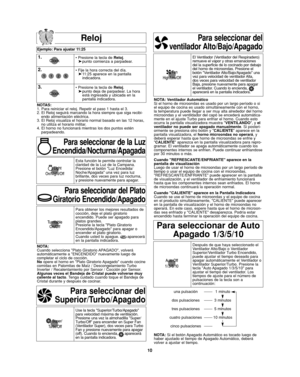 Page 4410
Reloj
Ejemplo: Para ajustar 11:25
1.• Presione la tecla de Reloj.
➤punto comienza a parpadear.
2.• Fije la hora correcta del día.
➤11:25 aparece en la pantalla
indicadora.
3.• Presione la tecla de Reloj.
➤punto deja de parpadear. La hora 
está ingresada y ubicada en la
pantalla indicadora.  
NOTAS:
1. Para reiniciar el reloj. Repetir el paso 1 hasta el 3.
2. El Reloj seguirá marcando la hora siempre que siga recibi-
endo alimentación eléctrica.
3. El Reloj visualiza el horario normal basado en las 12...