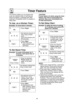 Page 2119
Timer Feature
NOTE:
1. When each stage finishes, a two-beep
signal sounds. At the end of the pro-
gram, the oven will beep five times.
2. If the oven door is opened during
Stand Time, Kitchen Timer or Delay
Time, the time on the display will con-
tinue to count down.
3. Stand time and Delay start cannot be
programmed before any automatic
Function. This is to prevent the starting
temperature of food from rising before
defrosting or cooking begins. A change
in starting temperature could cause
inaccurate...