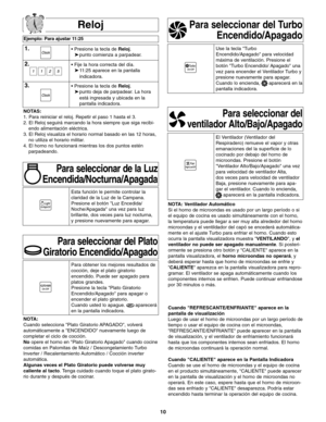 Page 4210
Reloj
Ejemplo: Para ajustar 11:25
1.• Presione la tecla de Reloj.
➤punto comienza a parpadear.
2.• Fije la hora correcta del día.
➤11:25 aparece en la pantalla
indicadora.
3.• Presione la tecla de Reloj.
➤punto deja de parpadear. La hora 
está ingresada y ubicada en la
pantalla indicadora.  
NOTAS:
1. Para reiniciar el reloj. Repetir el paso 1 hasta el 3.
2. El Reloj seguirá marcando la hora siempre que siga recibi-
endo alimentación eléctrica.
3. El Reloj visualiza el horario normal basado en las 12...