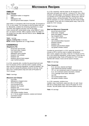 Page 2220
Microwave Recipes
OMELET
Basic Omelet
1 tablespoon butter or margarine
2 eggs
2 tablespoons milk
salt and ground black pepper, if desired
Heat butter in a microwave safe 9-inch pie plate, 30 seconds at
P10, or until melted. Turn the plate to coat the bottom with but-
ter. Meanwhile, combine the remaining ingredients in a sepa-
rate bowl, beat together and pour into the pie plate. 
Cook, covered with vented plastic wrap, using OMELET selec-
tion. Let stand 2 minutes. With a spatula, loosen the edges...