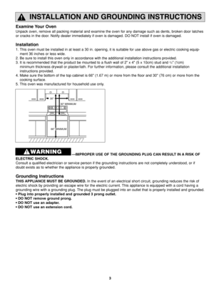 Page 53
INSTALLATION AND GROUNDING INSTRUCTIONS
Examine Your Oven
Unpack oven, remove all packing material and examine the oven for any damage such as dents, broken door latches
or cracks in the door. Notify dealer immediately if oven is damaged. DO NOT install if oven is damaged.
Installation
1. This oven must be installed in at least a 30 in. opening, it is suitable for use above gas or electric cooking equip-
ment 36 inches or less wide.
2. Be sure to install this oven only in accordance with the additional...