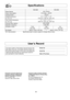 Page 3634
Power Source:
Power Consumption:
Cooking Power:*
Outside Dimensions
(H x W x D):
Oven Cavity Dimensions
(H x W x D):
Charcoal Filter (option):
Operation Frequency:
Ventilation Power:
Net Weight:NN-S263 NN-S253
120 V, 60 Hz 
12.2 Amps, 1,430 W
1,200 W
16 
7/16 x 29 7/8 x 15
(418 mm x 759 mm x 381 mm)
9 
1/2 x 23 1/4 x 14 7/16
(242 mm x 591 mm x 367 mm)
NN-CF208P
2,450 MHz
Turbo High Low
300 CFM 180 CFM 140 CFM
Approx. 55 lbs. (25.0 kg) Approx. 53 lbs. (24.0 kg)
*IEC Test procedure Specifications/part...