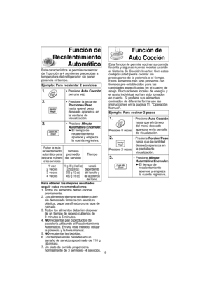 Page 4515
Función de
Auto Cocción
Para obtener los mejores resultados
seguir estas recomendaciones
1. Todos los alimentos deben cocinar
previamente.
2. Los alimentos siempre se deben cubrir
sin demasiada firmeza con envoltura
plástica, papel parafinado o una tapa de
cazuela.
3. Todos los alimentos deberían disponer
de un tiempo de reposo cubiertos de
3 minutos a 5 minutos.
4.NOrecalentar pan o productos de
pastelería utilizando el Recalentamiento
Automático. En vez este método, utilizar
la potencia y la hora...