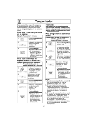 Page 4717
Temporizador
NOTA:
1. Cuando cada etapa finalice, sonarán 2
bips como indicación. Al final del
programa, el horno hará 5 bips.
2. Si la puerta del horno es abierta
durante el Tiempo de Reposo, El
Cronometro de Cocina o el comienzo
tardío, el tiempo en la ventana de
visualización seguirá contando el
tiempo.
3. El tiempo de reposo y Comienzo tardío
no pueden ser programados antes de
ninguna función automática. Esto
previene que el inicio de temperatura
de los alimentos de antes de
descongelar o al...