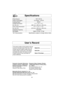 Page 28User’s Record
Specifications
Power Source:
Power Consumption:
Cooking Power:*
Outside Dimensions
(H x W x D):
Oven Cavity Dimensions
(H x W x D):
Operating Frequency:
Net Weight:120 V, 60 Hz 
12.4 Amps, 1,375 W
900 W
11
1/8 x 19  x 14 
(282 mm x 482 mm x 354 mm)
8 
9/16 x 12 3/4 x 13 
(218 mm x 325 mm x 330 mm)
2,450 MHz
Approx. 26 lbs. (12 kg)
*IEC Test procedure Specifications subject to change without notice.
The serial number of this product may be
found on the back side of the oven. You
should note...