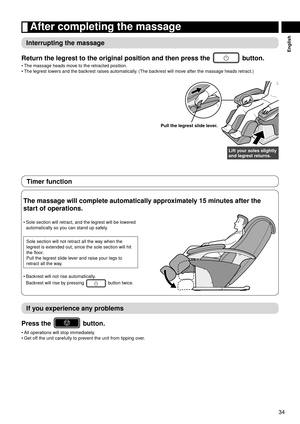 Page 3534
English
 After completing the massage
Interrupting the massage
Return the legrest to the original position and then press the 
 button.
The massage heads move to the retracted position.
The legrest lowers and the backrest raises automatically. (The backrest will move after the massage heads retract.)
Pull the legrest slide lever.
Lift your soles slightly 
and legrest returns.
•
•
Timer function
The massage will complete automatically approximately 15 minutes after the 
start of operations.
Sole...