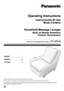 Page 1Operating Instructions
Household Massage Lounger
English 1
Español S1
Français F1
Instrucciones de UsoMode d’emploi
Sillón de Masaje Doméstico
Fauteuil vibromasseur
Model No./Nº de Modelo/Nº de modèle  EP-MS40
Before operating this unit, please read these instructions completely. 
Antes de utilizar esta unidad, lea compleatamente estas instrucciones y \
guárdelas para referencia futura.
Avant d’utiliser cet appareil, nous vous recommandons de lire l’ensemble de ces instructions et de les ranger dans un...