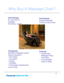 Page 43
43
Why Buy A Massage Chair?
Cost Savings
$1-2 per day for 
massage
No driving – gas $Convenience
Anytime Massage
Comfort of your home
Personal
• Customized 
Massage Fitting 
Your Body
• A Comfortable Place to Relax
Therapeutic
Benefits of Massage extend 
beyond relaxation
• Pain Relief
• Circulation
• Energy
• Flexibility
• Preventative maintenance 
of your body 