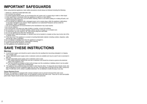 Page 223
English
IMPORTANT SAFEGUARDS
When using electrical appliances, basic safety precautions should always be followed including the following:
 1.  READ ALL INSTRUCTIONS BEFORE USE.
  2.  Do not touch hot surfaces.
  3.   To protect against electric shock, do not immerse the unit, power cord, or power plug in water or other liquid.
  4.  Close supervision is necessary when any appliance is used by or near children.
  5.   Unplug from outlet when not in use and before cleaning. Allow to cool before putting...
