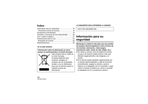 Page 1616VQT5E43 (SPA)ÍndiceInformación para su seguridad ............................. 16Prevención contra las averías ............................ 18
Accesorios suministrados ..................................... 19
Nombres y funciones de los componentes ........... 20
Unir y quitar el objetivo ......................................... 21
Precauciones para el uso ..................................... 24
Búsqueda de averías .......................................... 24
Especificaciones...