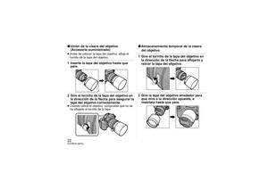 Page 2222VQT5E43 (SPA)∫Unión de la visera del objetivo 
(Accesorio suministrado)≥Antes de colocar la tapa del objetivo, afloje el 
tornillo de la tapa del objetivo.1 Inserte la tapa del objetivo hasta que 
pare.2 Gire el tornillo de la tapa del objetivo en 
la dirección de la flecha para asegurar la 
tapa del objetivo correctamente.≥Cuando utilice el objetivo, compruebe que no se 
ha aflojado el tornillo de la tapa.
∫ Almacenamiento temporal de la visera 
del objetivo1 Gire el tornillo de la tapa del objetivo...