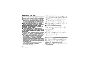 Page 1010VQT5E43 (ENG)Cautions for UseTake care not to drop or knock the lens. Also 
take care not to put a lot of pressure on the lens.
≥Take care not to drop the bag that you inserted the 
lens in as it may strongly shock the lens. The camera 
may stop operating normally and pictures may no 
longer be recorded. Also, the lens may be damaged.≥When carrying the digital camera with the lens 
attached, hold both the digital camera and the lens.When using pesticides and other volatile 
substances around the camera...