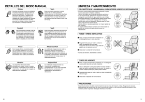 Page 27•Friccione la piel sintética suavemente utilizando un paño
suave y seco para la limpieza cotidiana.
(Nunca use trapos que contengan productos químicos.)
•Si se ensucia la piel, aplique una solución de 3–5% de
detergente suave diluido en agua caliente y use un trapo
suave para eliminar la suciedad dando ligeros toques sobre
la superficie. A continuación enjuague bien el trapo y
utilícelo para retirar el detergente, después pase un trapo
seco y deje secar de forma natural.
(Nunca utilice un secador para...