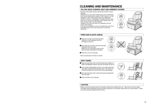 Page 2525
•Rub the covers lightly using a soft and dry cloth for normal
cleaning.  
(Please do not use a cloth containing any kind of chemicals.)
•If the covers becomes dirty, apply a 3–5% solution of a mild
detergent in warm water using a soft cloth, tapping the
surface to remove it.  Afterwards, thoroughly rinse the cloth
and use it to remove the detergent, wipe it gently with a dry
cloth, and then leave it to dry naturally.
(Please do not use a hair dryer in an attempt to dry the
covers more quickly.)
•If...