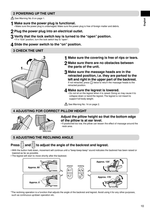 Page 1110
English
2	POWERING	UP	THE	UNIT
 See Warning No. 8 on page 1.
1	Make	sure	the	power	plug	is	functional.
Make sure the power plug is undamaged. Make sure the power plug is free of foreign matter and debris.
2	Plug	the	power	plug	into	an	electrical	outlet.
3	Verify	that	the	lock	switch	key	is	turned	to	the	 “open”	position.
If in “lock” position, turn the lock switch key to “open”.
4	Slide	the	power	switch	to	the	 “on”	position.
3	CHECK	 THE	UNIT
1 3
1	Make	sure	the	covering	is	free	of	rips	or	tears.
2...