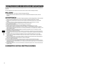 Page 18S1
Español
S
Español
 INSTRUCCIONES DE SEGURIDAD IMPORTANTES
Se deberán observar siempre las precauciones básicas durante el us\
o de instrumentos eléctricos, incluyendo las 
siguientes.
Por favor asegúrese de leer todas las instrucciones antes de utilizar\
 el Sillón de Masaje Doméstico.
PELIGRO – Para reducir el riesgo de descargas eléctricas: 
  1.  Siempre desenchufe esta unidad de la toma de corriente inmediatamente de\
spués de usarla y antes de 
limpiarla.
ADVERTENCIA – Para reducir el riesgo...