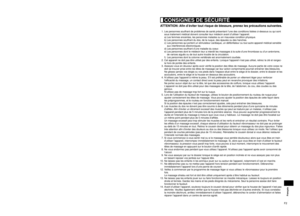 Page 35F1
Français
F
Français
 CONSIGNES IMPORTANTES DE SÉCURITÉ
L’utilisation de tout appareil électrique, y compris celui-ci, exig\
e le respect des précautions de base, y compris des 
suivantes.
Veuillez lire toutes les instructions avant d’utiliser le fauteuil vib\
romasseur.
DANGER – Pour réduire le risque de choc électrique:
  1.  Débranchez toujours cet appareil de la prise électrique immédia\
tement après l’utilisation et avant le nettoyage.
ATTENTION – Pour réduire les risques de brûlure,...