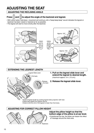 Page 1210
ADJUSTING THE RECLINING ANGLE
1. Pull on the legrest slide lever and
extend the legrest to desired length. 
(maximum approx. 6 in. (15 cm)).
2. Release the legrest slide lever.   EXTENDING THE LEGREST LENGTH  
ADJUSTING THE SEAT
Press      and      to adjust the angle of the backrest and legrest.  
•With either button held down, movement will continue until a “beep-beep-beep” sound indicates the legrest or
backrest has been raised or lowered as far as possible.  
•The legrest will start to move...