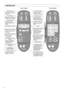 Page 86
CONTROLLER
Time Indicator
• Displays time remaining 
before end of massage.
OFF/ON button
Cover Closed Cover Opened
• Used to stop the 
massage immediately.Quick Stop button
• Use this button to 
adjust the angle of the 
backrest and legrest.Reclining button
• Displays operational 
status.Operation Indicator
• Adjusts position of 
massage heads during 
manual operation. 
(See Page 15)Speed Indicator
• This allows you to 
select the massage 
action you desire. 
(See Page 14)
Manual Operation buttons...