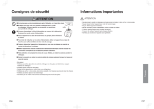 Page 15FR6FR7
Français
Consignes de sécurité
 ATTENTION
µ Ne touchez pas au rotor immédiatement après l’utilisation, car il peut être chaud.
µ  N’utilisez pas votre main pour prendre le mélange dans la carafe 
du mélangeur. Utilisez un grattoir ou une spatule en caoutchouc 
pour prendre du mélange.µ  S’assurer d’empoigner la fiche d’alimentation au moment de la débrancher.  
Ne jamais tirer sur le cordon d’alimentation.
µ  Placer l’appareil sur un plan de travail ferme, sec, propre, plat et résistant à 
la...